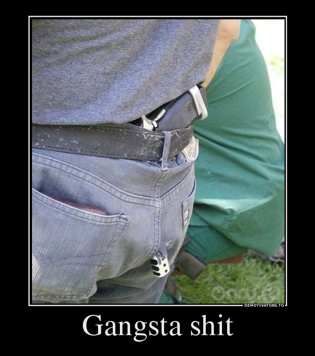 Gangsta shit